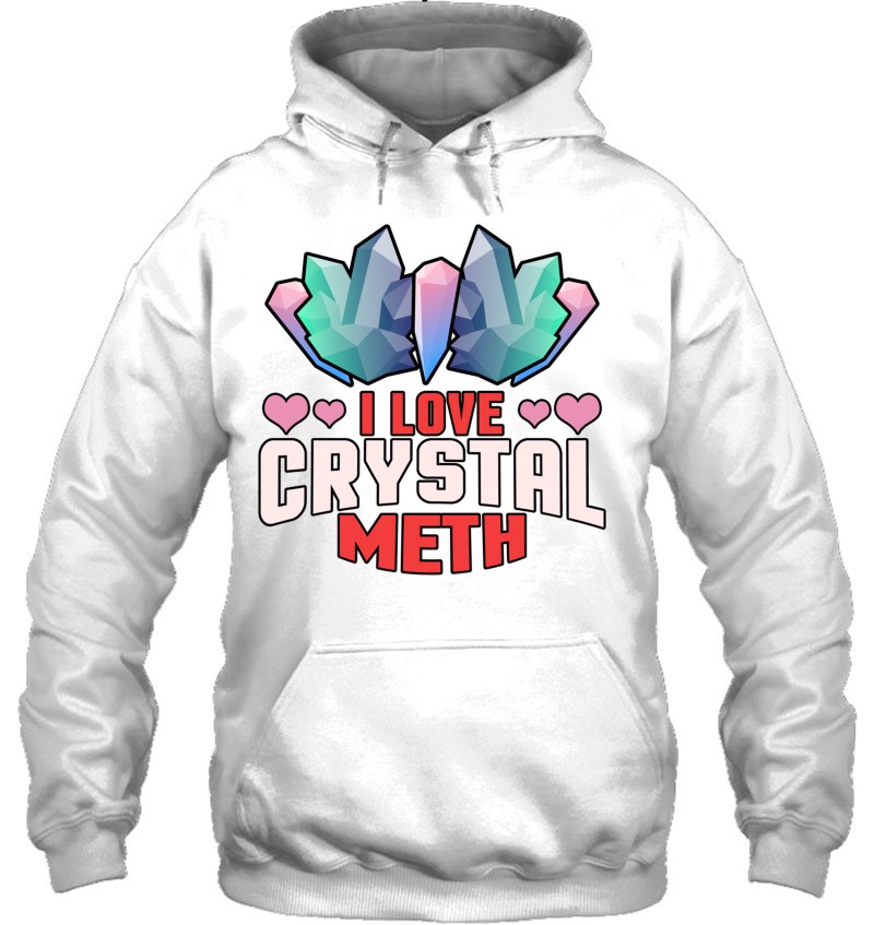 Crystal Meth Apparel Methamphetamine T Shirts, Hoodies, Sweatshirts ...
