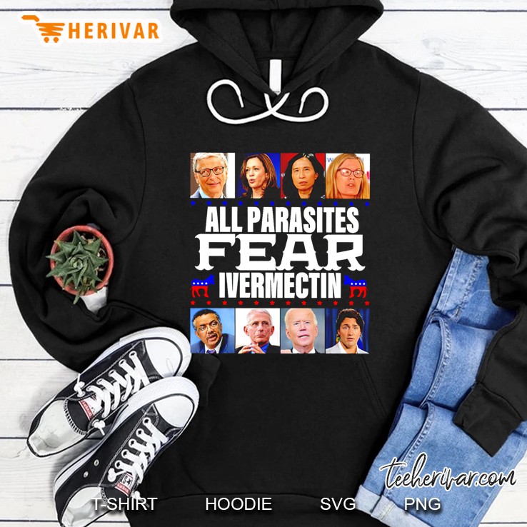 Democratic All Parasites Fear Ivermectin Hoodie