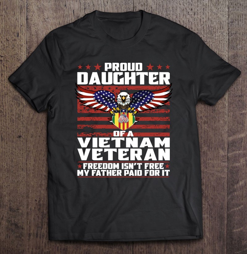 Proud Daughter Of A Vietnam Veteran Patriotic Family Pullover Shirt