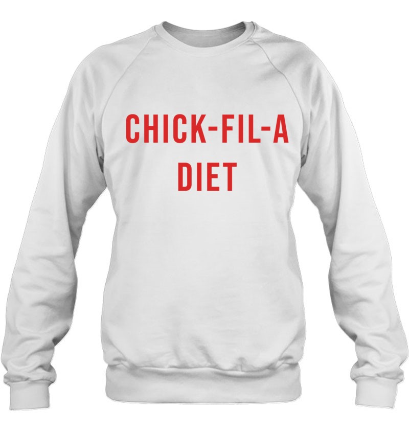 Chick-Fil-A Diet Chick Fil A Chicken Sweatshirt