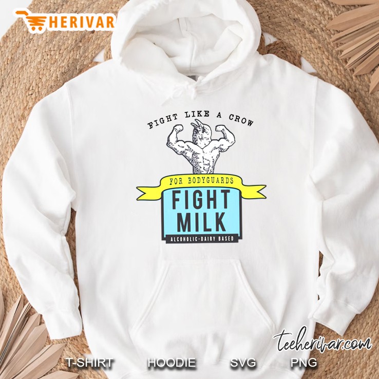 Fight Like A Crow Fight Milk Always Sunny Hoodie