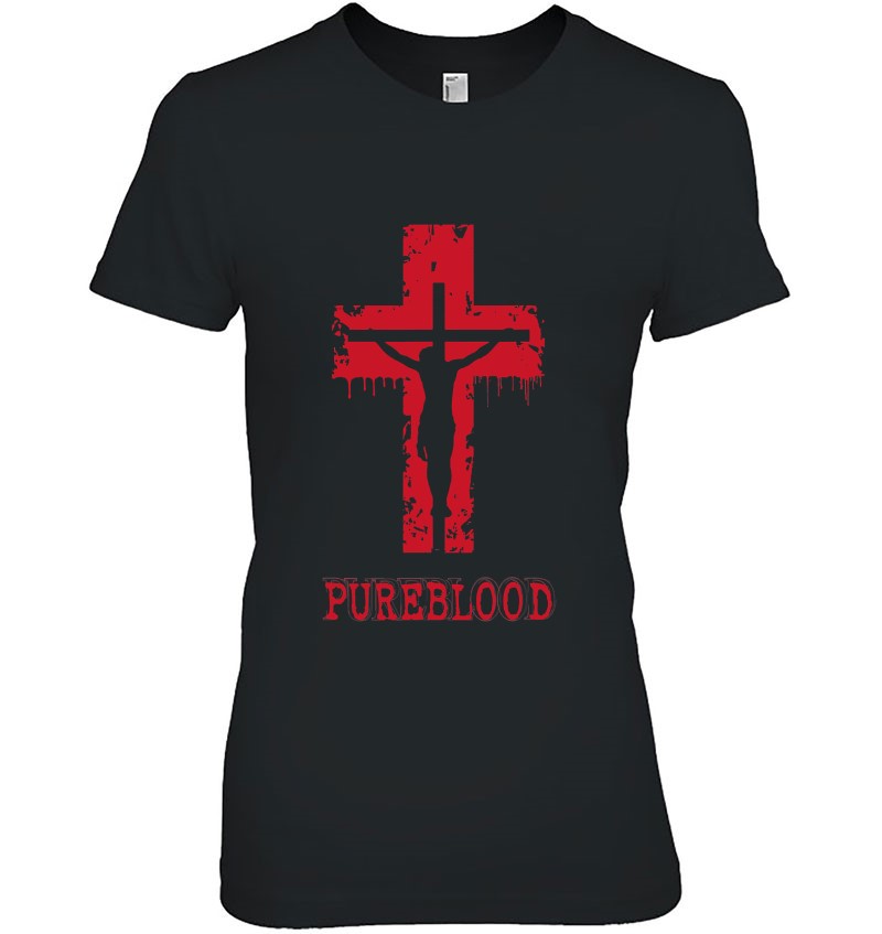 Pure Blood Pureblood Jesus Pureblood Crucifixion