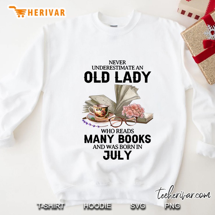 Never Underestimate An Old Lady Who Reads Many Books Women Sweatshirt