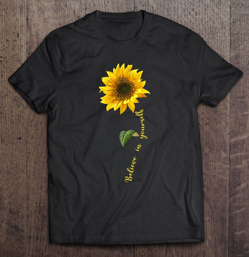 Sunflower Inspirational Motivation Believe In Yourself