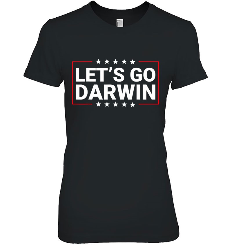 Funny Let's Go Darwin Tee Sarcastic Let's Go Darwin Pro Biden Hoodie