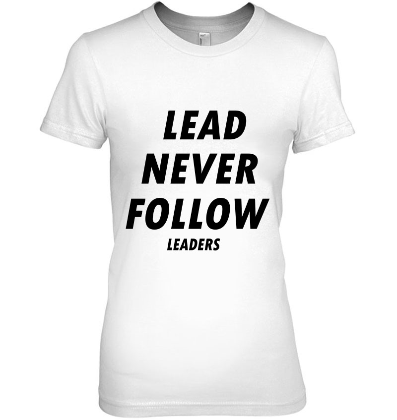 Lead Never Follow Leaders Positive Leaders Mugs