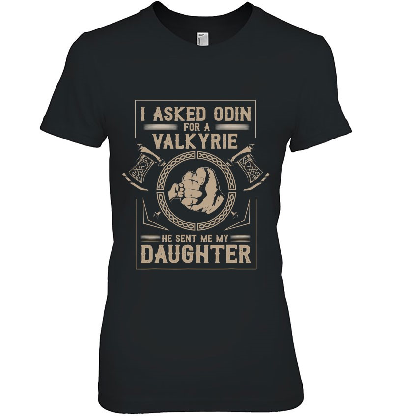 Vikings Shirt I Asked Odin For Valkyrie Norse Father's day Mugs