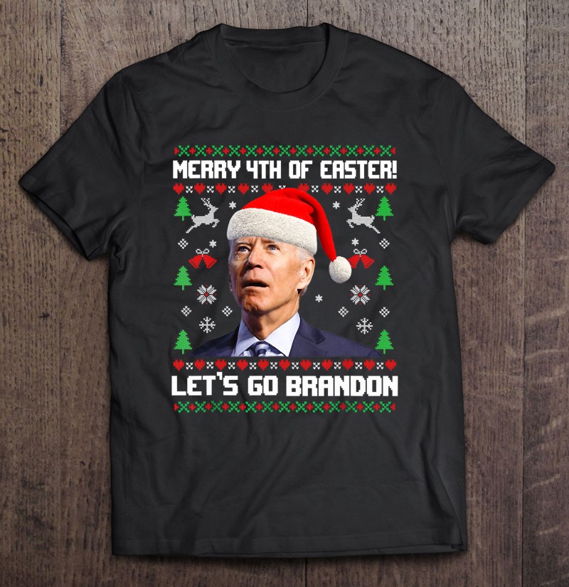 Merry 4Th Of Easter Let's Go Branson Brandon Ugly Sweater Shirt