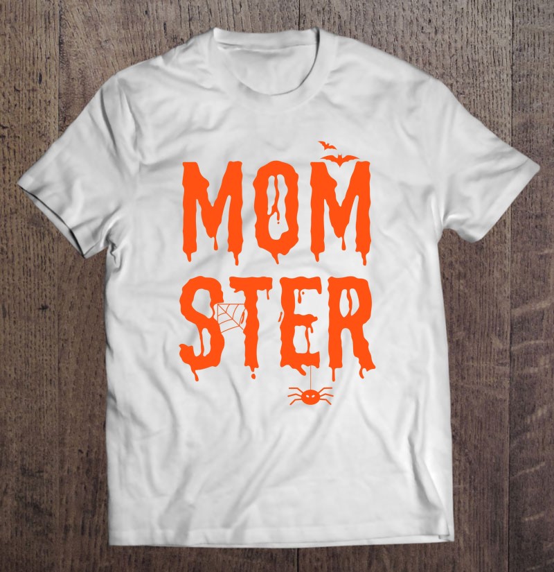 Momster Tee Monster Mom Funny Halloween Gifts For Women Shirt