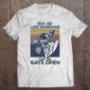 Live Life Like Someone Left The Gate Open Hay Girl Tee