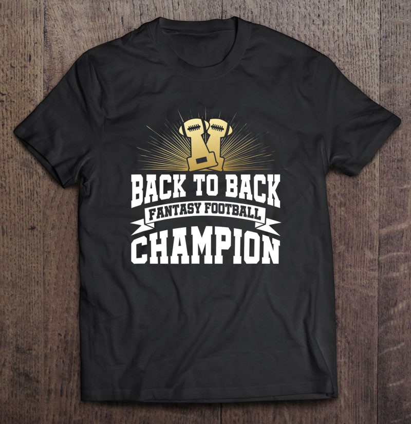 Back To Back Fantasy Football Champion League Shirt For Men