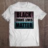 Black Lives Matter Trans Awareness Activism Pullover Tee