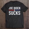 Joe Biden Sucks Funny Anti Joe Biden Pro America Political Tee