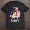Let's Go Darwin Shirt Rosie Us Flag Funny Let's Go Darwin Tee