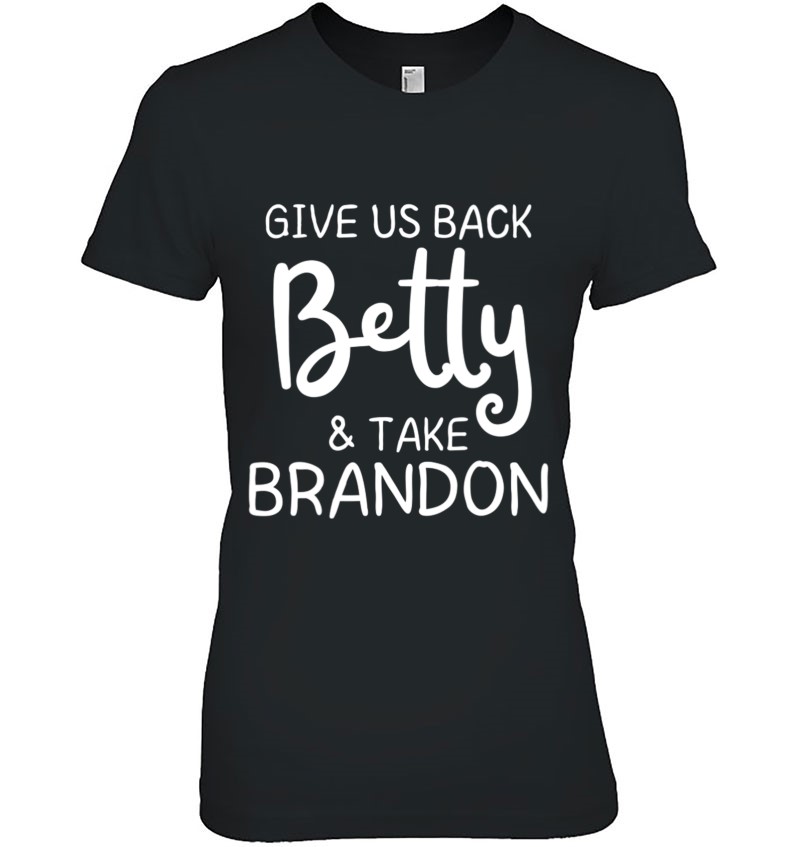 Womens Give Us Back Betty And Take Brandon Let's Go V-Neck Hoodie