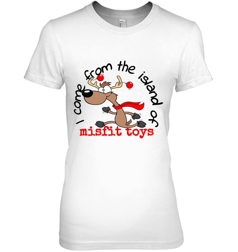 I Come From The Island Of Misfit Toys Reindeer Christmas Tee Sweatshirt