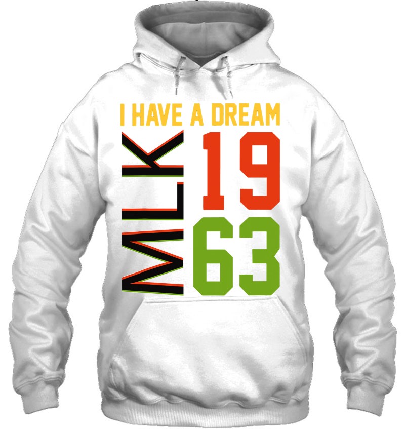Martin Luther King Jr. Day I Have A Dream Mlk Black History Hoodie
