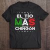 El Tio Mas Chingon Funny Spanish Mexican Uncle Gift Pullover Tee