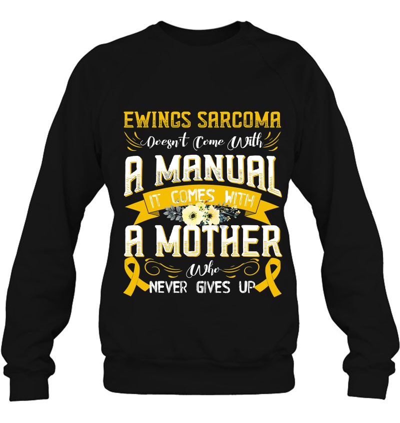 Ewings Sarcoma Doesn't Come With A Manual It Comes With A Mugs