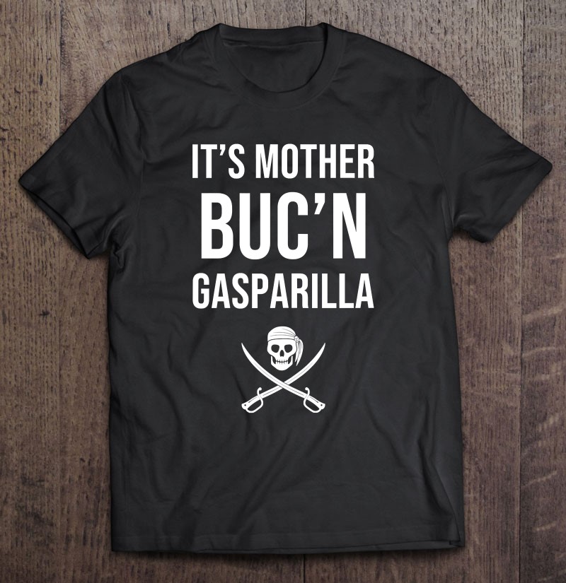 Funny Gasparilla It's Mother Buc'n Gasparilla Pirate Tank Top Tee