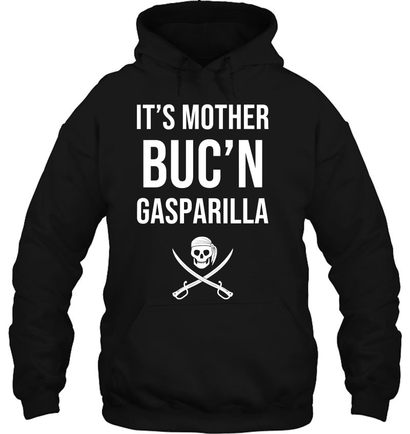 Funny Gasparilla It's Mother Buc'n Gasparilla Pirate Tank Top Hoodie