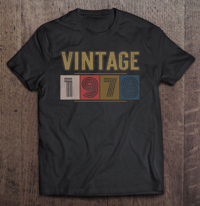 Graphic 365 Vintage 1978 Birthday Years Gift Unisex Shirt