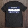 Kindness Is Nonpartisan Funny Life Is Good Tee