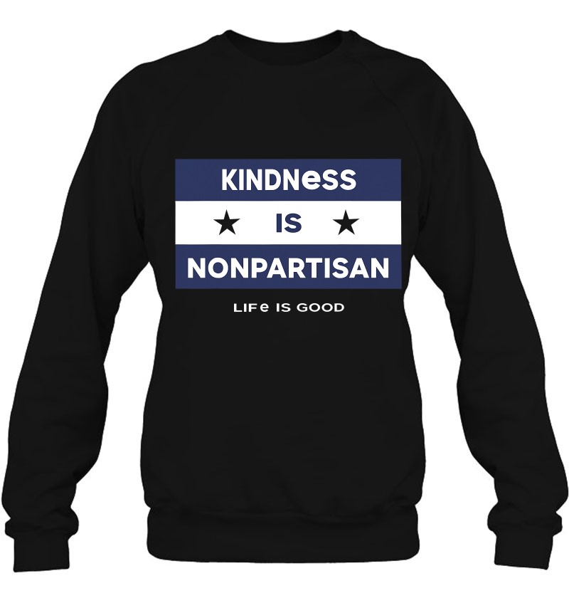 Kindness Is Nonpartisan Funny Life Is Good Mugs