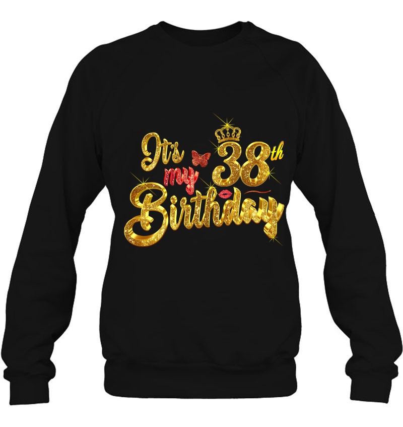Happy 38Th Birthday Ideas Tee Shirt For 38 Years Old Pullover Sweatshirt