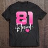 Womens 81 And Blessed Chapter 81 Years Old Gifts 81St Birthday Gifts Tee