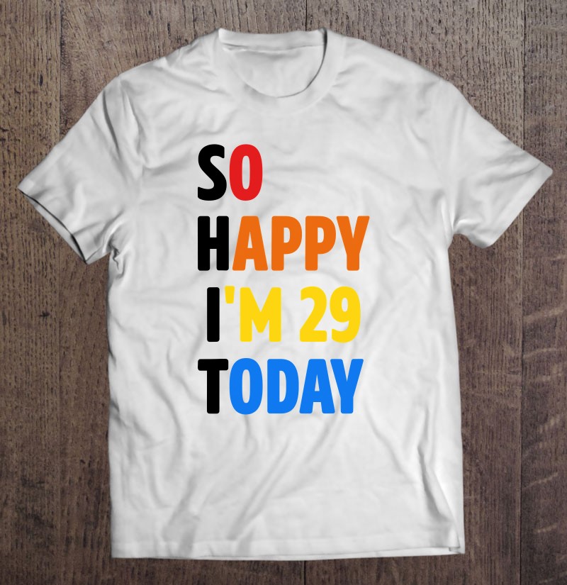 29Th Funny Birthday Gifts For Women Men Party Decorations Tee