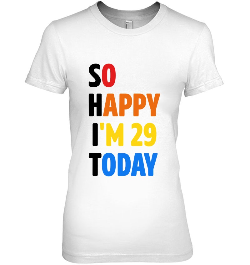 29Th Funny Birthday Gifts For Women Men Party Decorations Ladies Tee