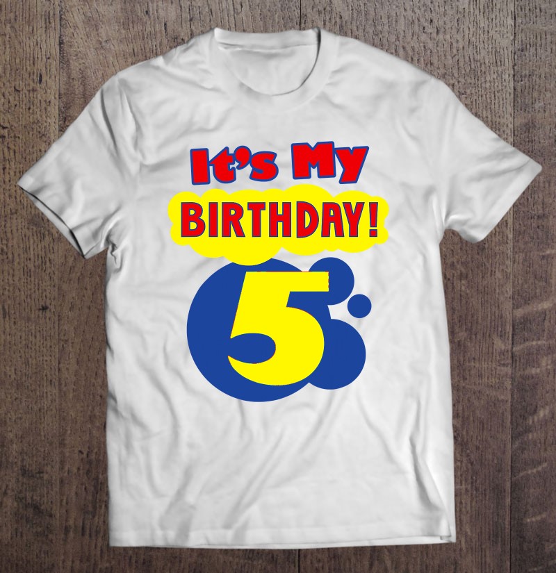 5 Years Old 5Th Birthday Shirt Boys Girls It's My Birthday Tee