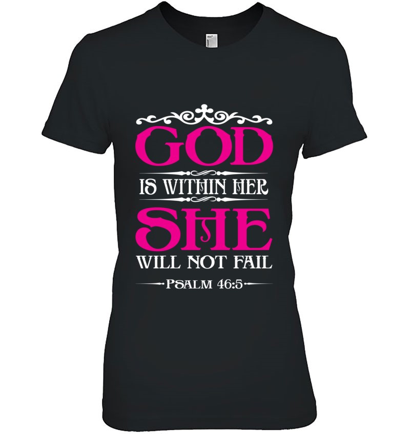 God Is Within Her She Will Not Fail Bible Jesus Christian T-Shirts ...
