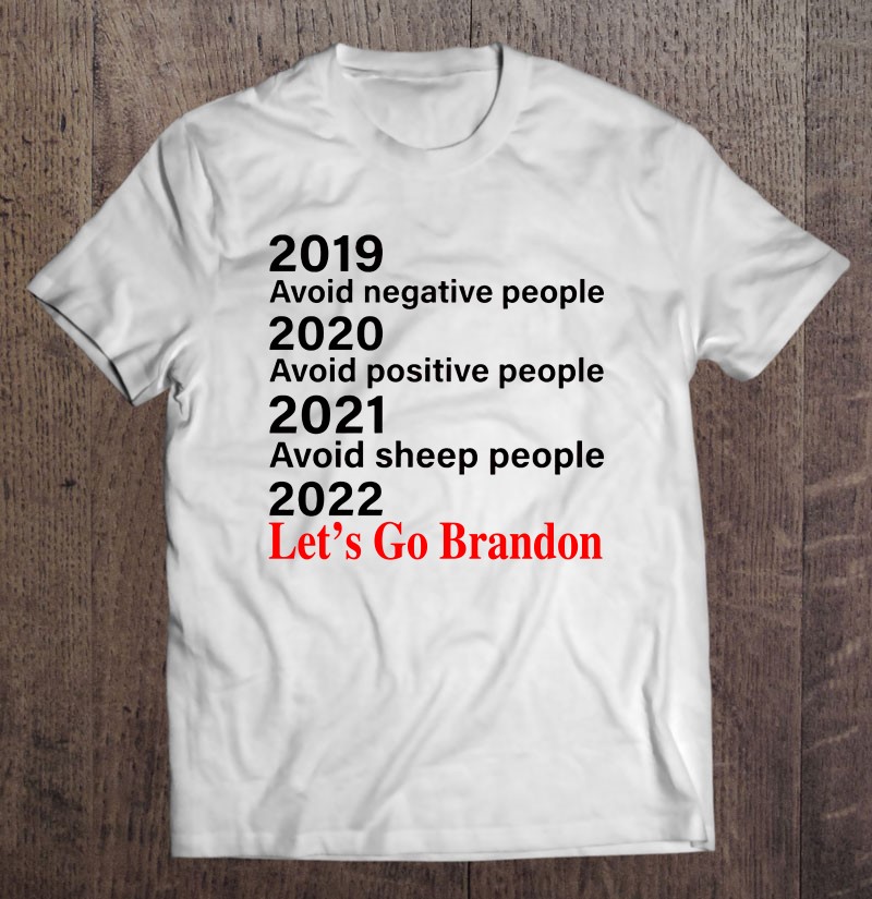 2019 2020 2021 Avoid Sheep People 2022 Let's Go Bandon Shirt