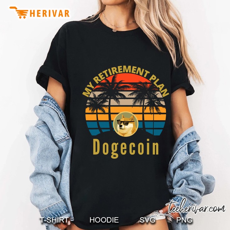 Funny Dogecoin My Retirement Plan Crypto Meme Cryptocurrency Ladies Tee