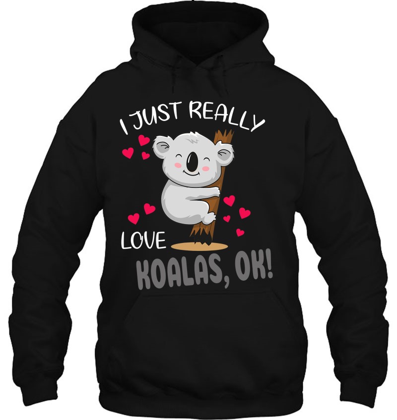 I Just Really Love Koalas, Ok! Koala Mugs