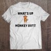 What's Up Monkey Butt Black Text Tee