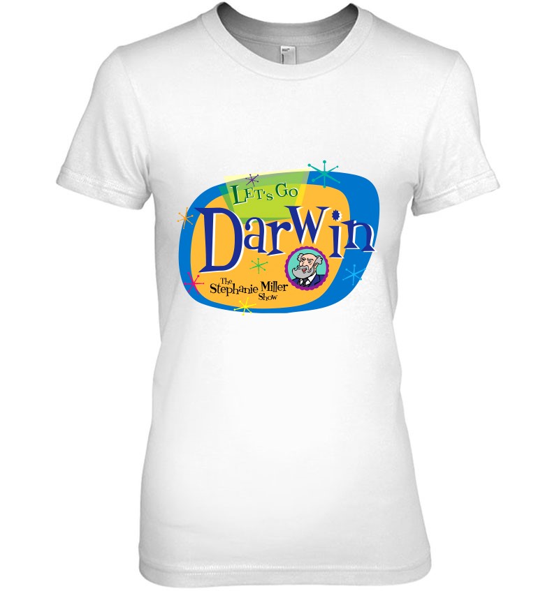 Official Let's Go Darwin The Stephanie Miller Show Sweatshirt