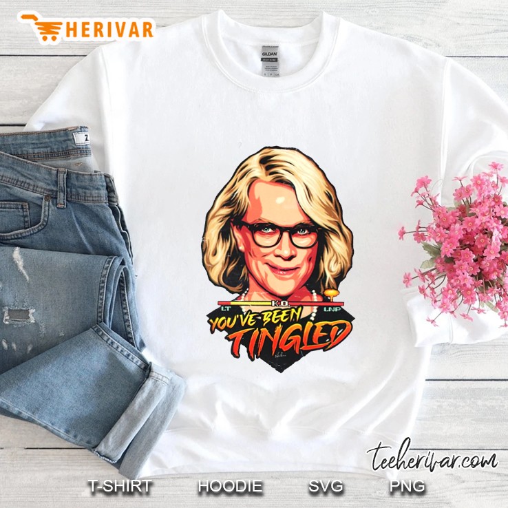 You've Been Tingled Laura Tingle Sweatshirt