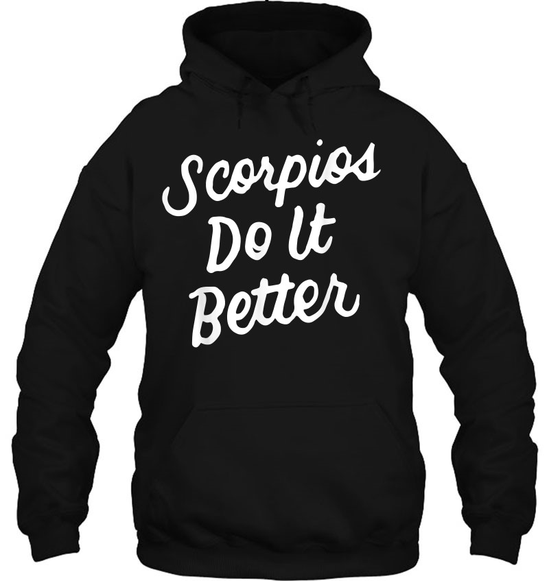 Scorpios Do It Better - Scorpio Zodiac Gift For Scorpio Mugs