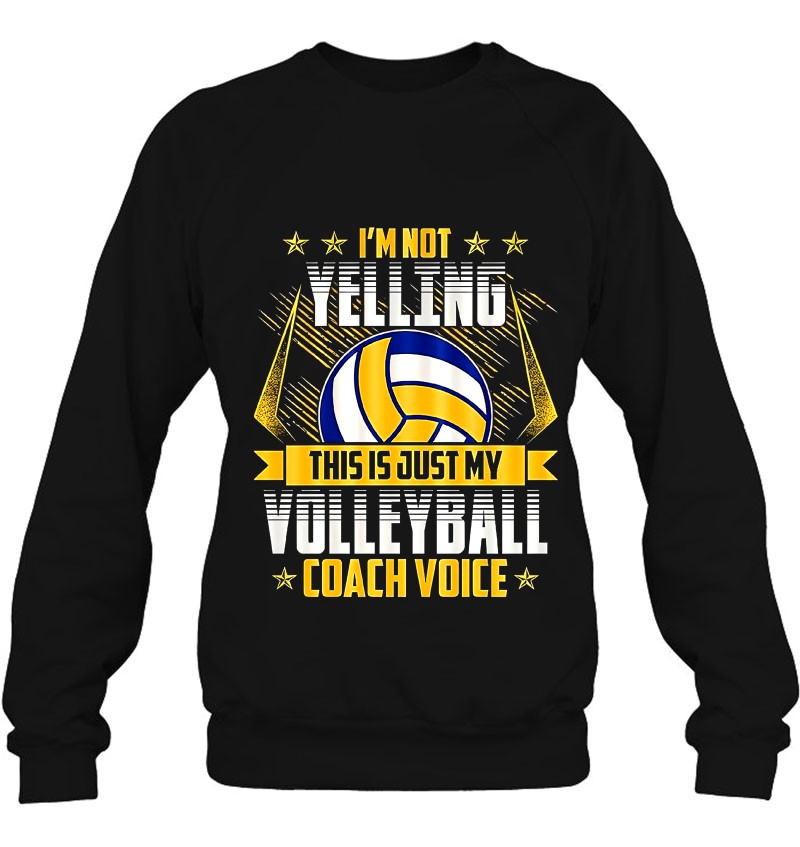 I'm Not Yelling Volleyball Coach Voice