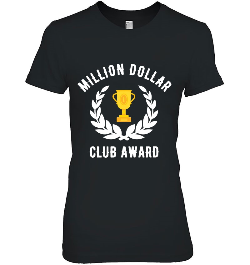 Million Dollar Club Award Gift Ladies Tee