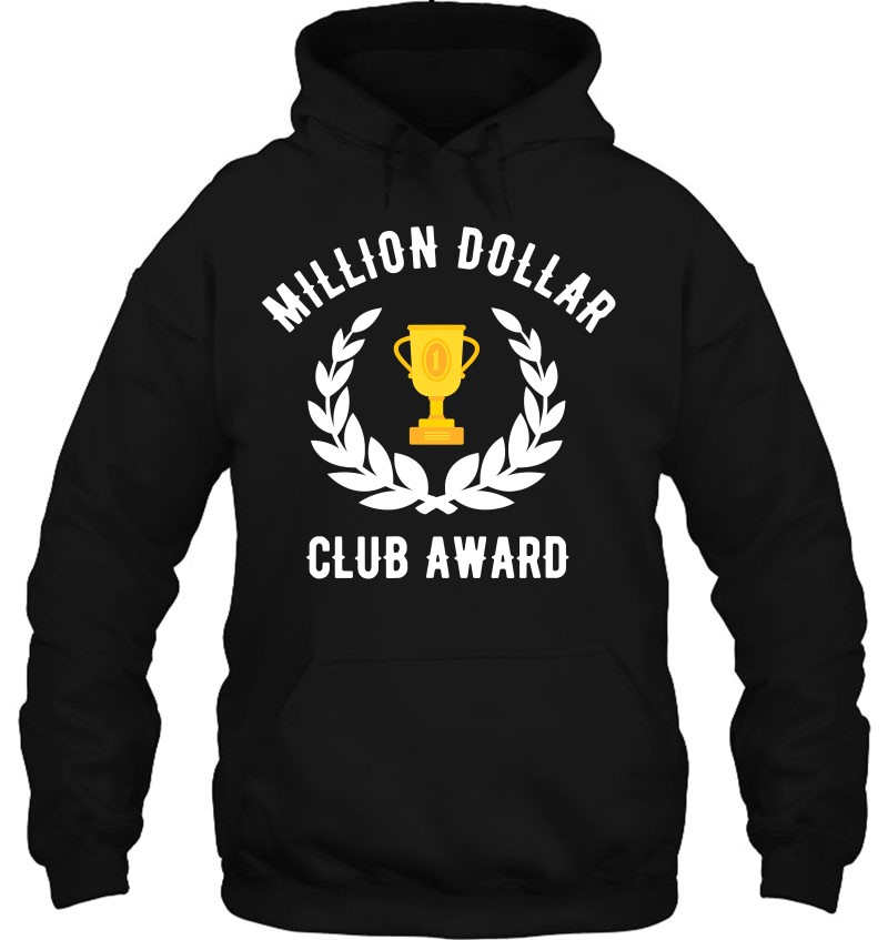 Million Dollar Club Award Gift Hoodie