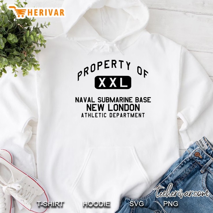 Property Of Naval Submarine Base New London Athletic Department Hoodie