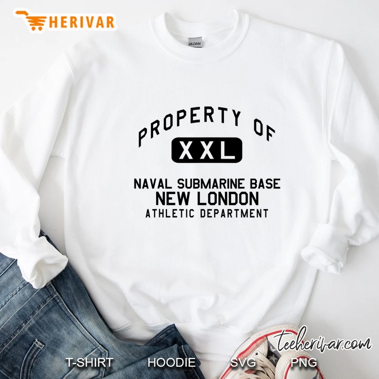 Property Of Naval Submarine Base New London Athletic Department Sweatshirt