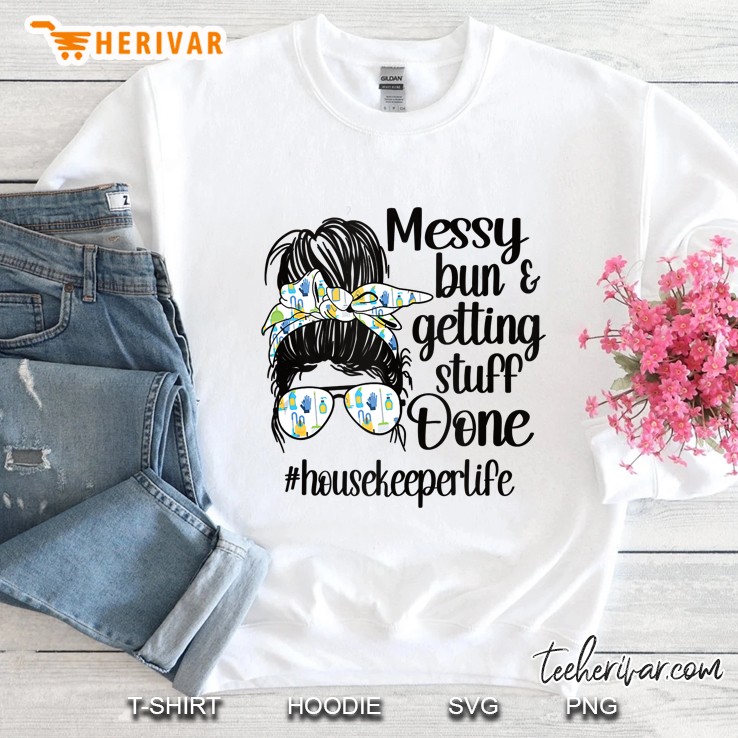 Housekeeper Life Messy Bun Cleaning Housekeeping Tank Top Sweatshirt