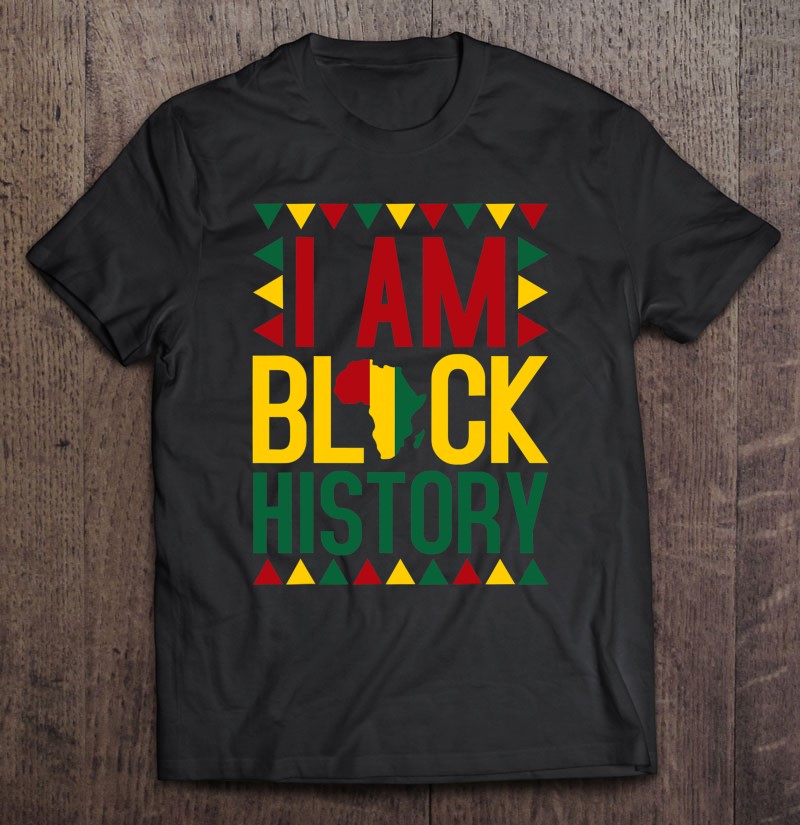 I Am Black History African American Black Pride