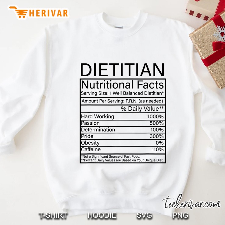 Dietitian Nutritional Facts Funny Sayings Quotes Humor Gift Sweatshirt