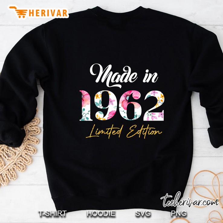 Womens Made In 1962 Limited Edition 60 Birthday Gifts 60 Years Old Sweatshirt